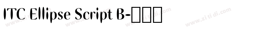 ITC Ellipse Script B字体转换 ITC Ellipse Script B字体转换